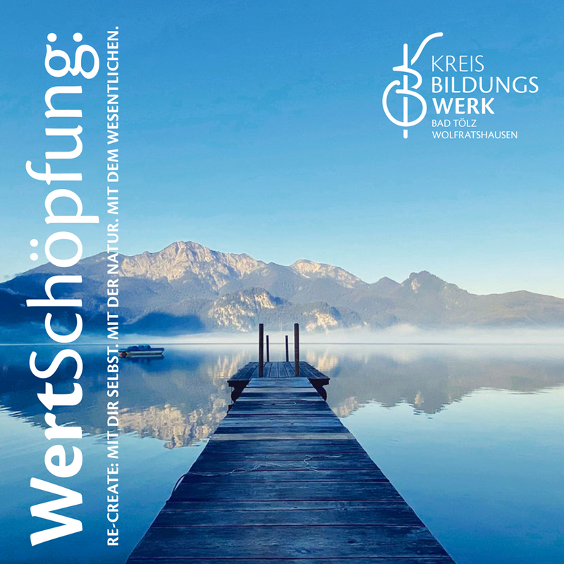 Kreisbildungswerk Bad Tölz Wolfratshausen Programm und Vernissage Wertschöpfung
